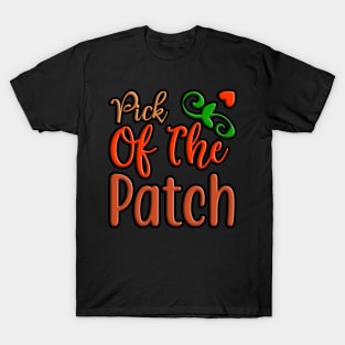 Pick Of The Patch, colorful autumn, fall seasonal design T-Shirt
